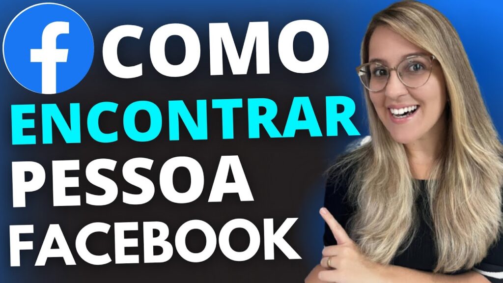 Como encontrar alguém no Facebook sem saber seu nome 1