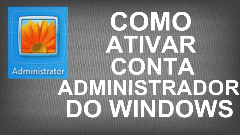 Como ativar e desativar conta administrador no pc com windows 8 1