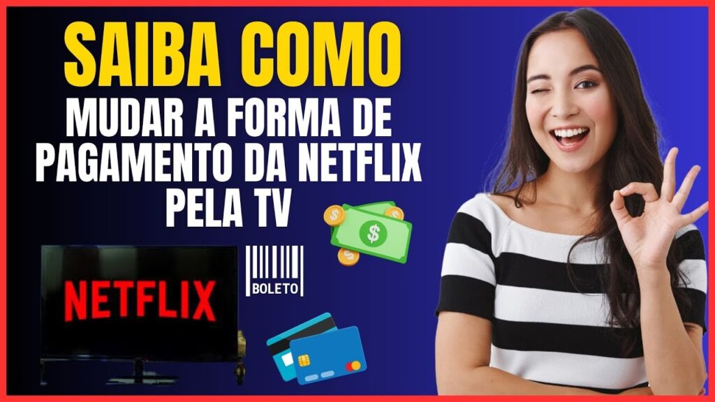 Como mudar a forma de pagamento da netflix pelo computador 1