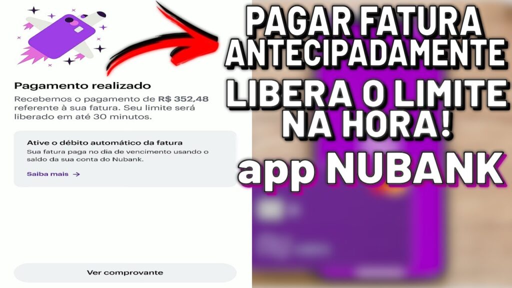 Como pagar fatura do nubank antecipadamente e liberar limite do cartao 1