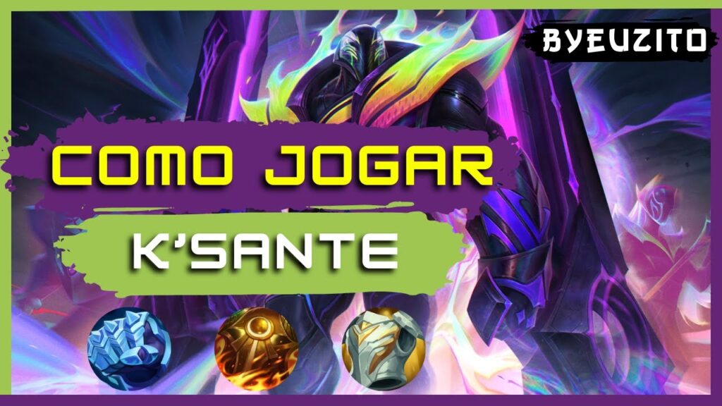 Como jogar de ksante no lol guia com dicas de runas builds e counters 1