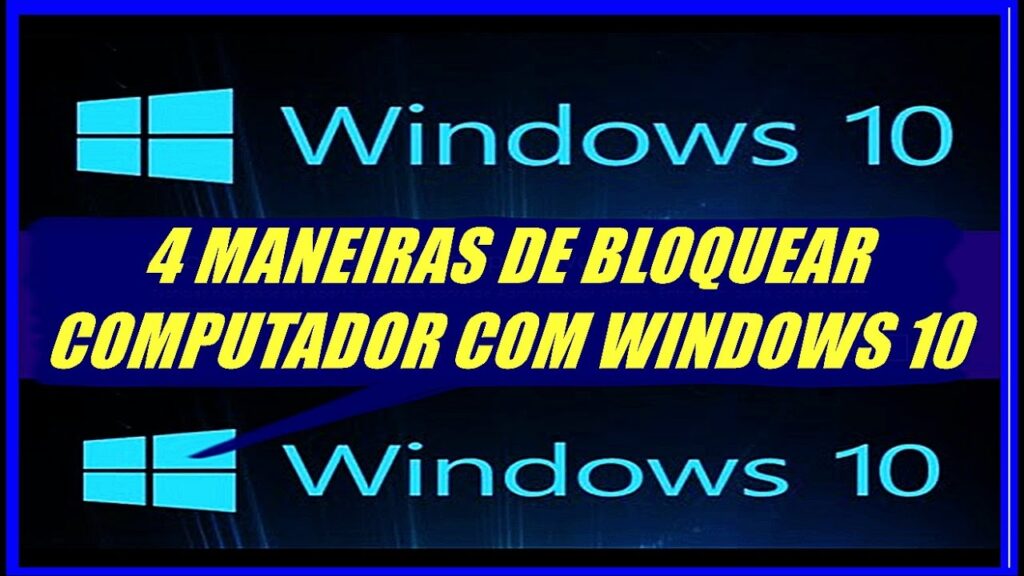 Como bloquear a tela do pc com windows 10 veja 5 formas 1