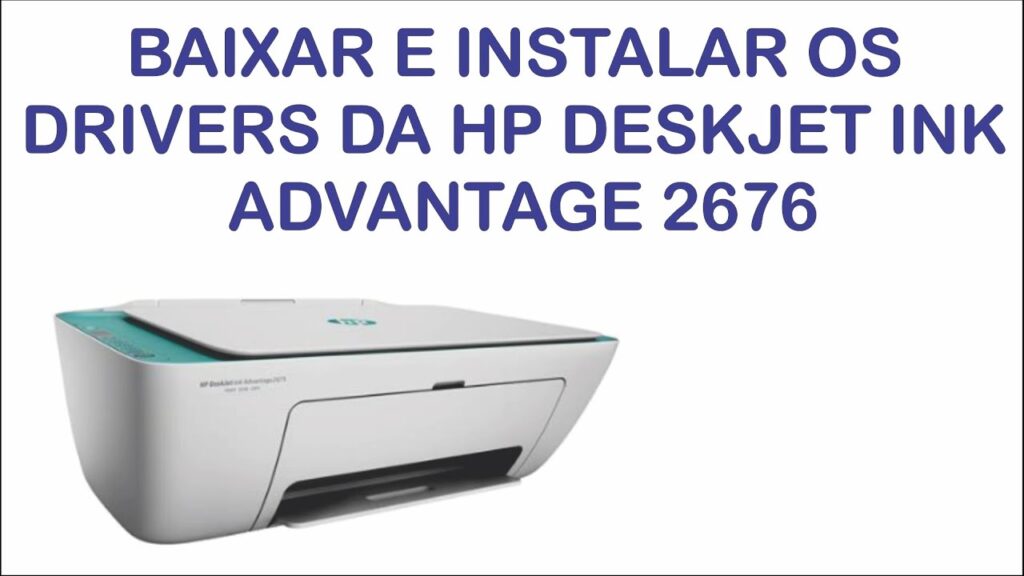 Como baixar e instalar o driver da hp deskjet ink advantage 2676 1