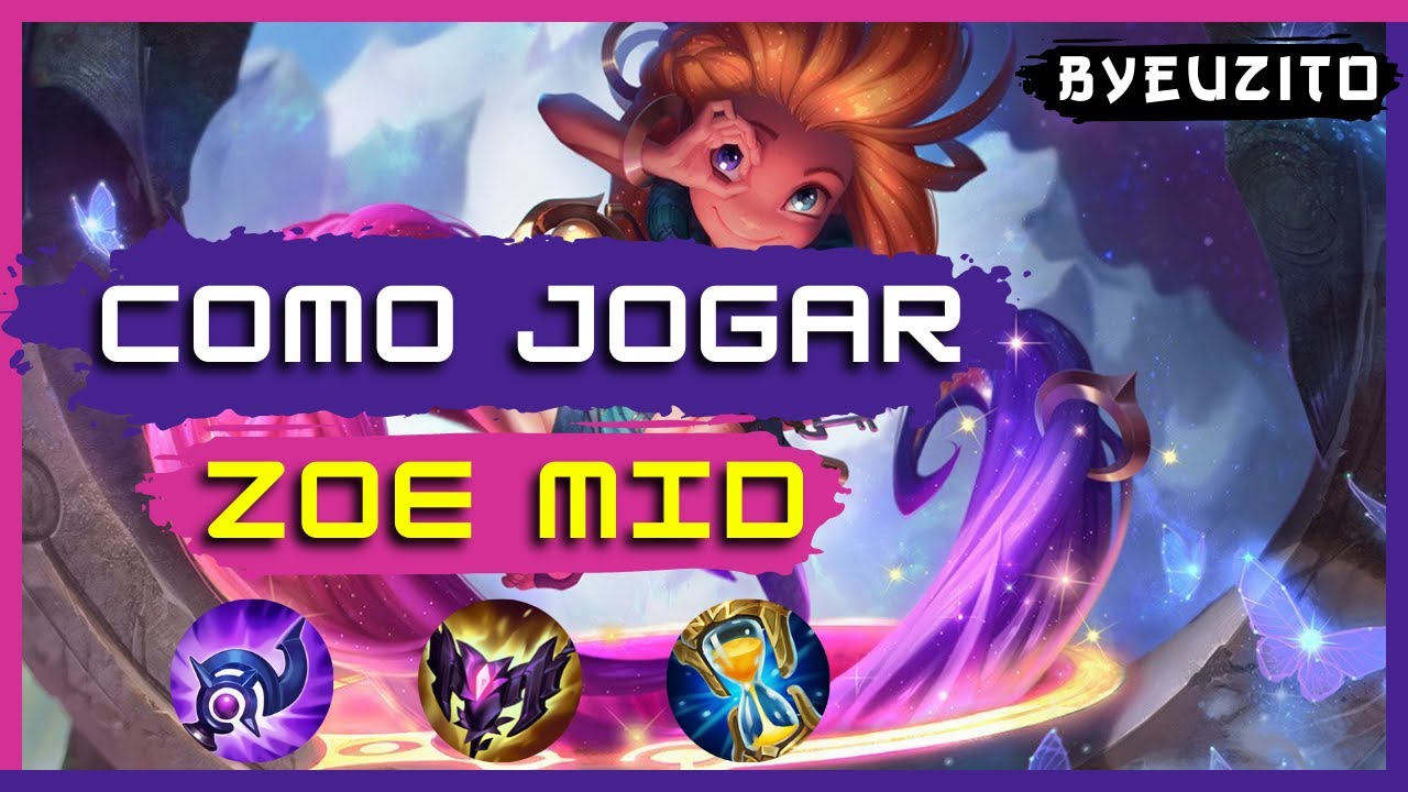 Como jogar de zoe no lol guia com dicas de runas builds e counters esports 11