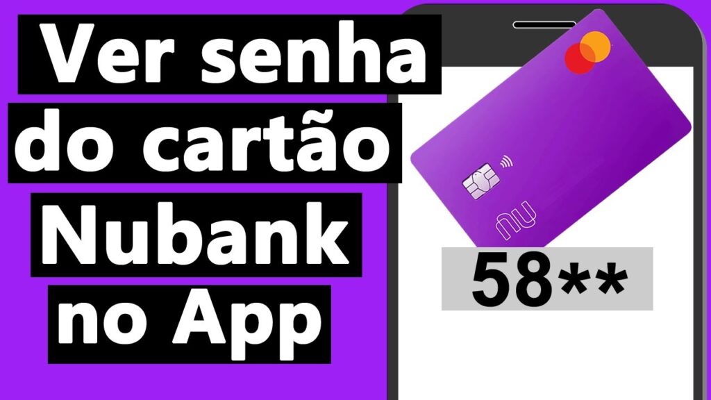Como ver a senha do cartao nubank no app edapps 1