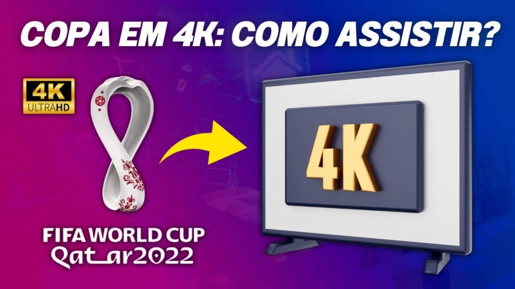 Como assistir aos jogos da copa do mundo 2018 ao vivo e gratis em 4k 1