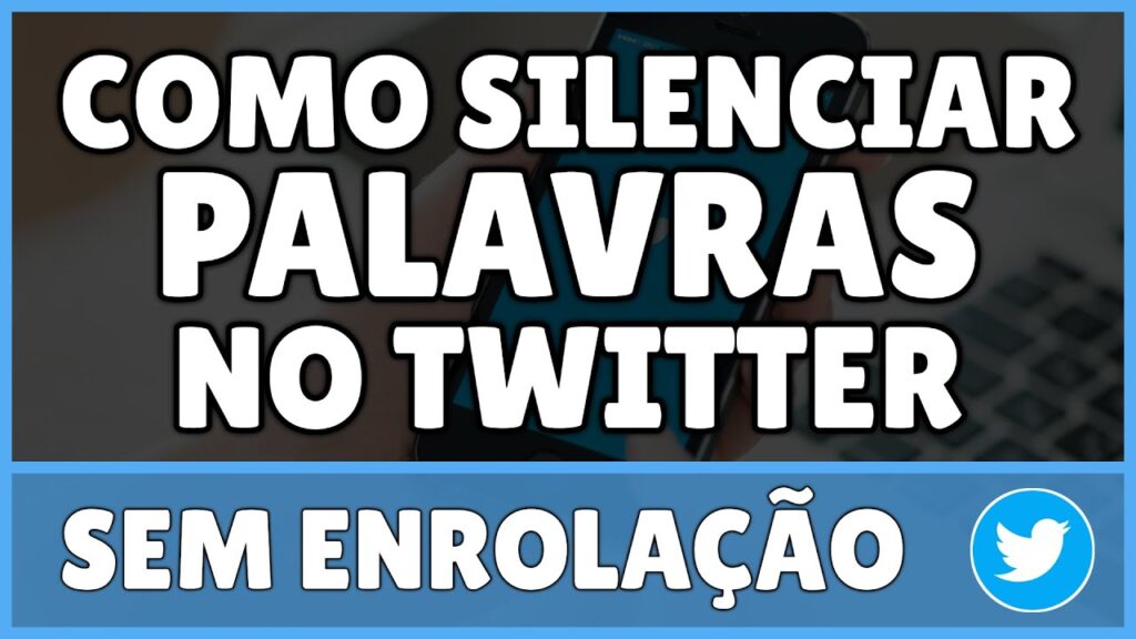 Como silenciar palavras no twitter 1