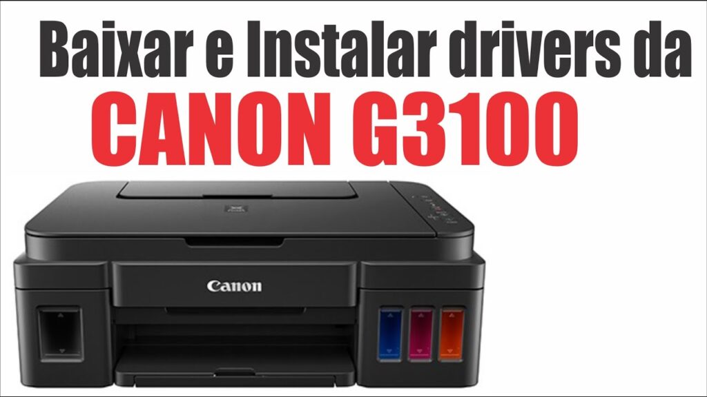 Como baixar e instalar o driver da impressora canon g3100 1