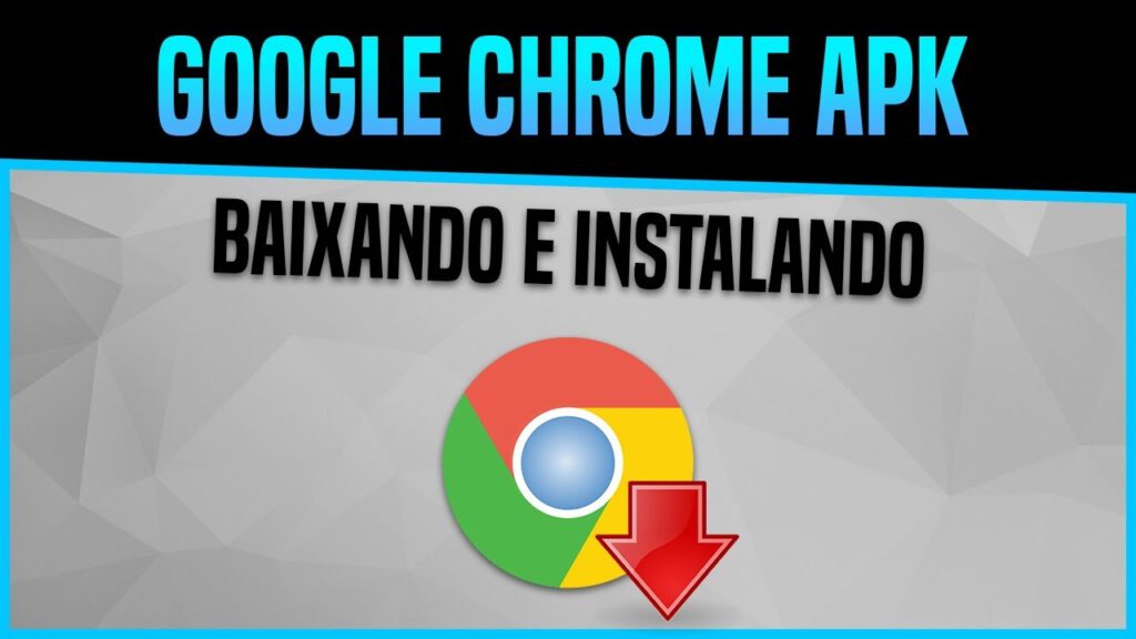 Como baixar e instalar o apk do google chrome 1