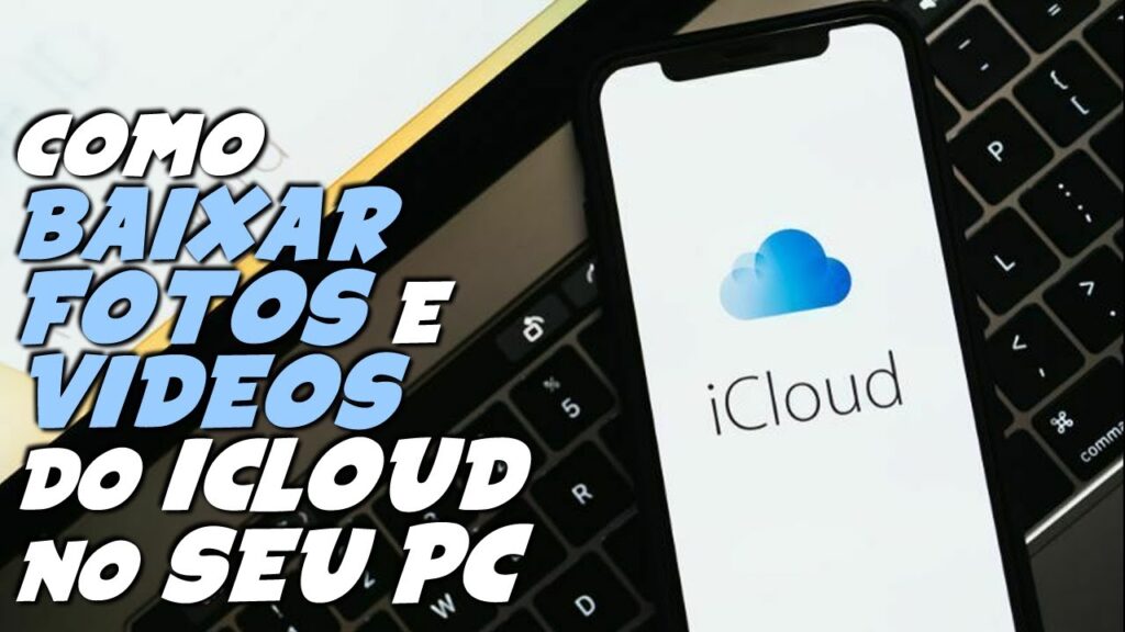Como baixar fotos e videos do icloud para o pc 1