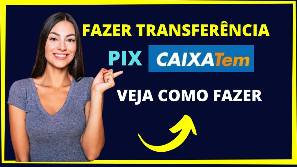 Como usar o pix do caixa tem para transferir dinheiro 1