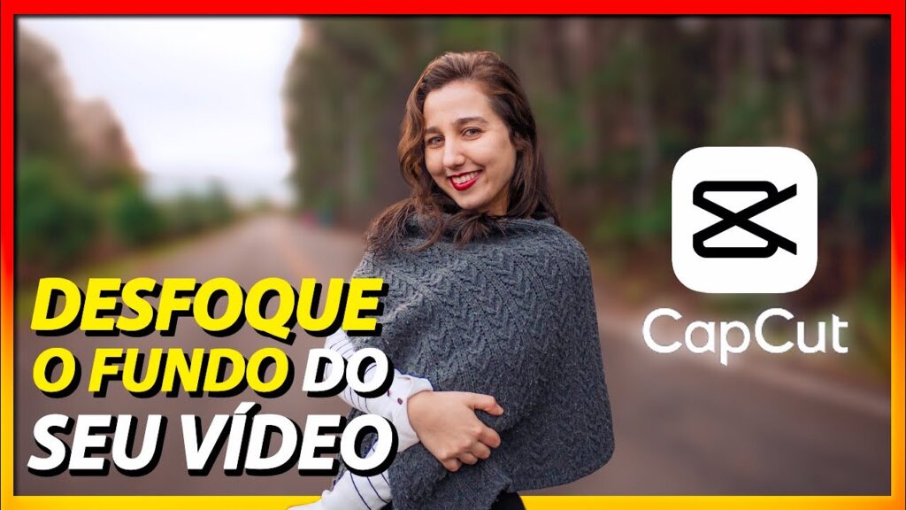 Como desfocar o fundo do video no celular com o capcut 1