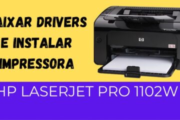 Como baixar e instalar o driver da impressora hp laserjet p1102w