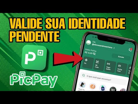 Como validar a identidade no picpay 1