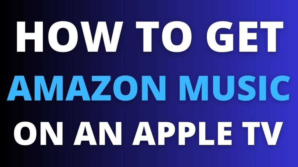 Como baixar o amazon music na apple tv 1