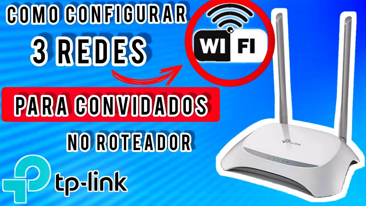 Como criar uma rede wi fi para convidados no roteador da tp link 6