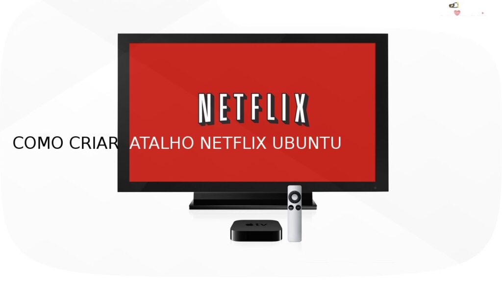 Como criar atalho da netflix no linux com o chrome 1