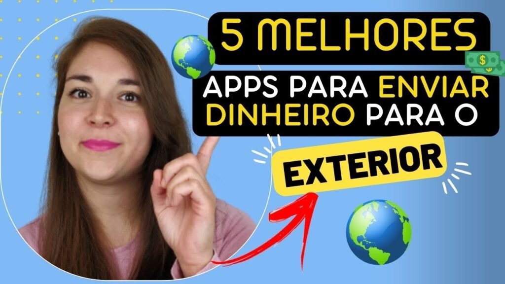 Como enviar dinheiro para o exterior 5 apps para fazer transferencias 1