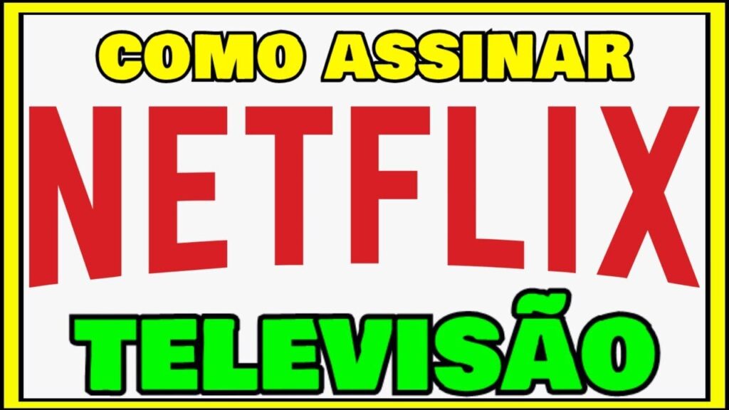 Como assinar netflix na tv 1
