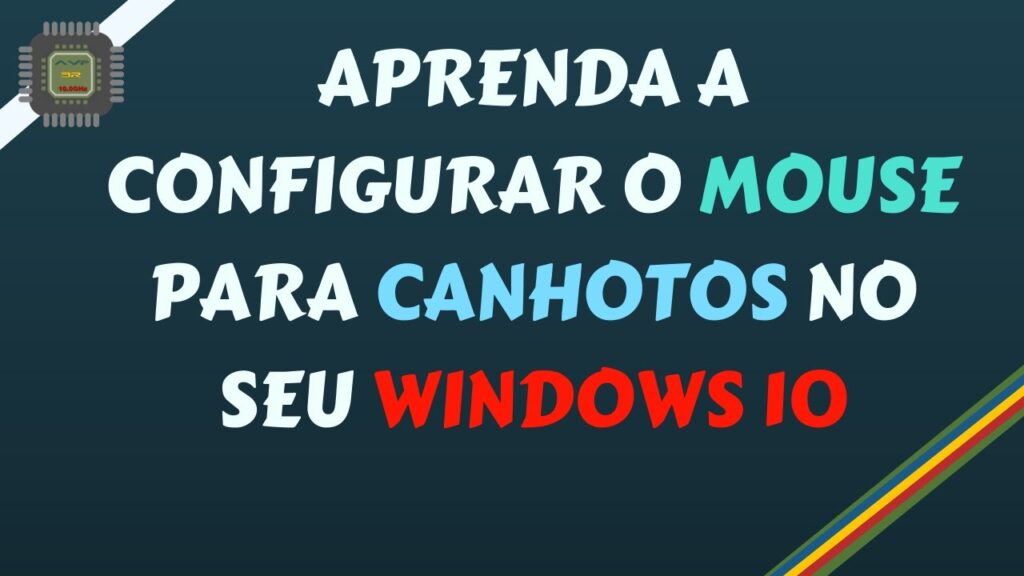 Como configurar o mouse para canhoto no windows 10 1