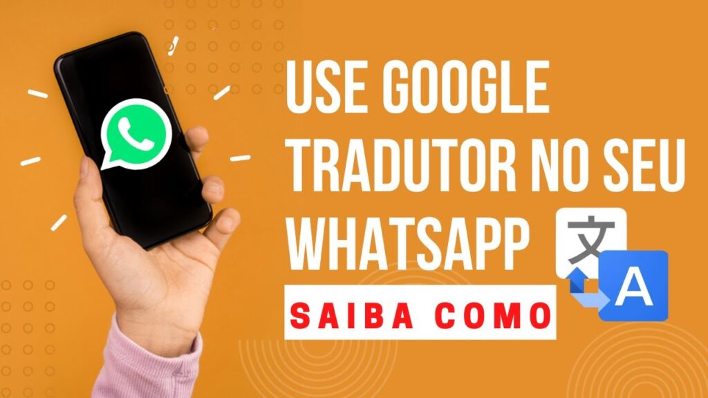 Como usar o google tradutor no whatsapp 1
