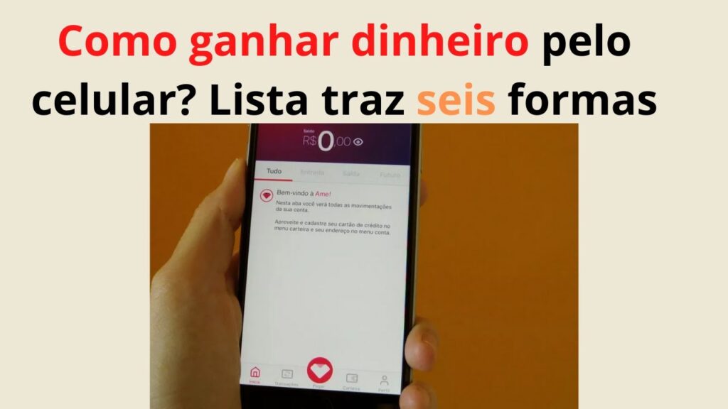 Como ganhar dinheiro pelo celular lista traz seis formas 1