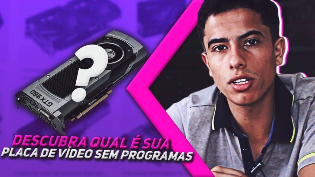 Como ver a placa de video do pc para descobrir o modelo 1