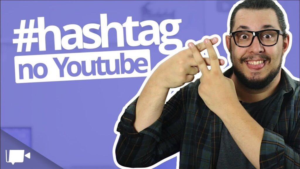 Como colocar hashtag no youtube 1