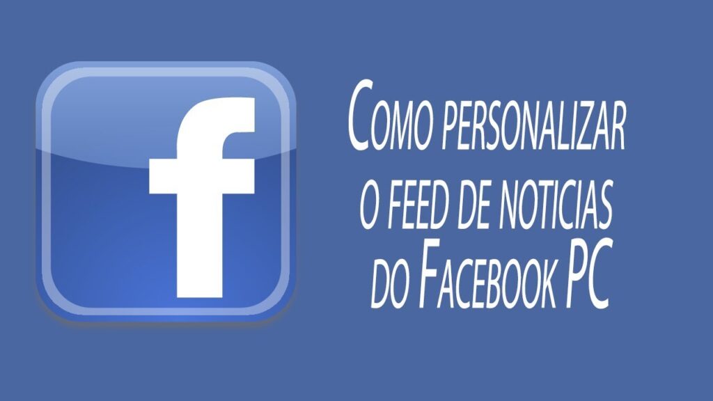 Como personalizar o feed de noticias do facebook 1