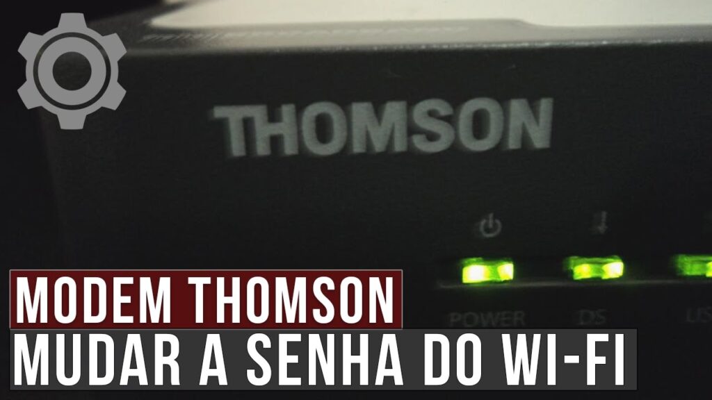 Como mudar a senha do wi fi no roteador thomson 1