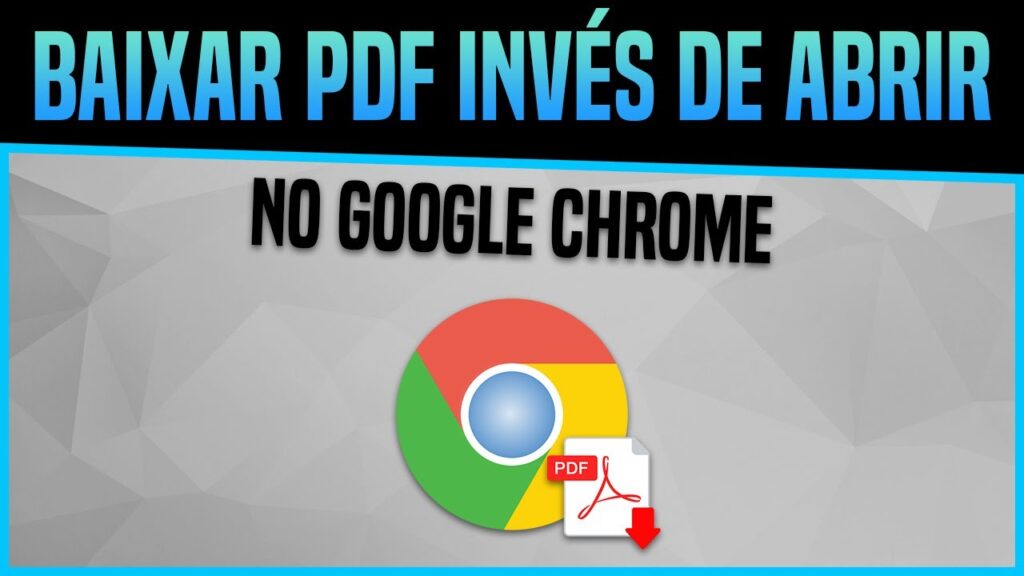 Como baixar arquivos pdf em vez de abri los no chrome 1
