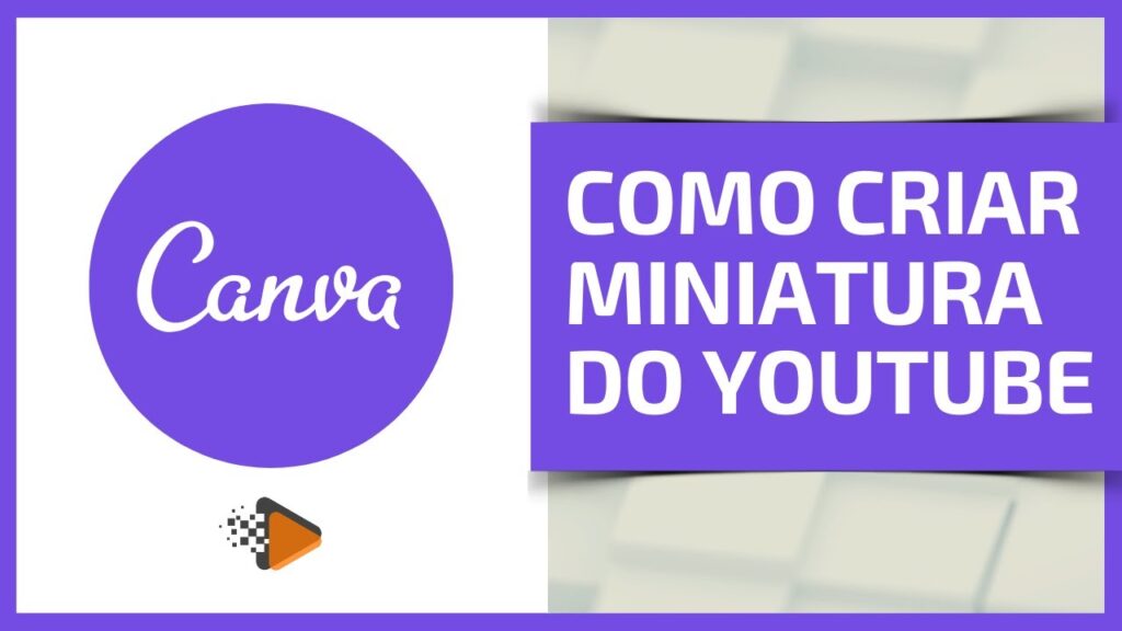 Como criar miniatura para video do youtube usando o canva 1