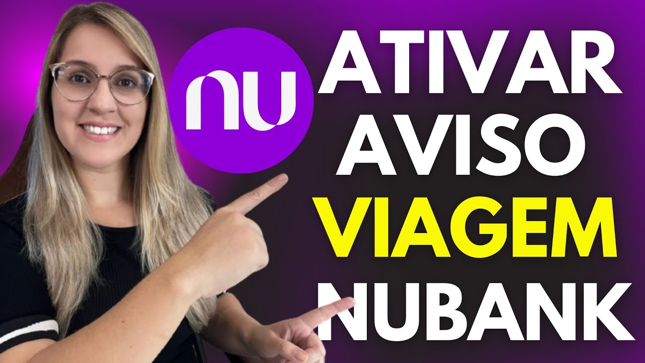 Como ativar o aviso viagem do nubank para uso internacional 5