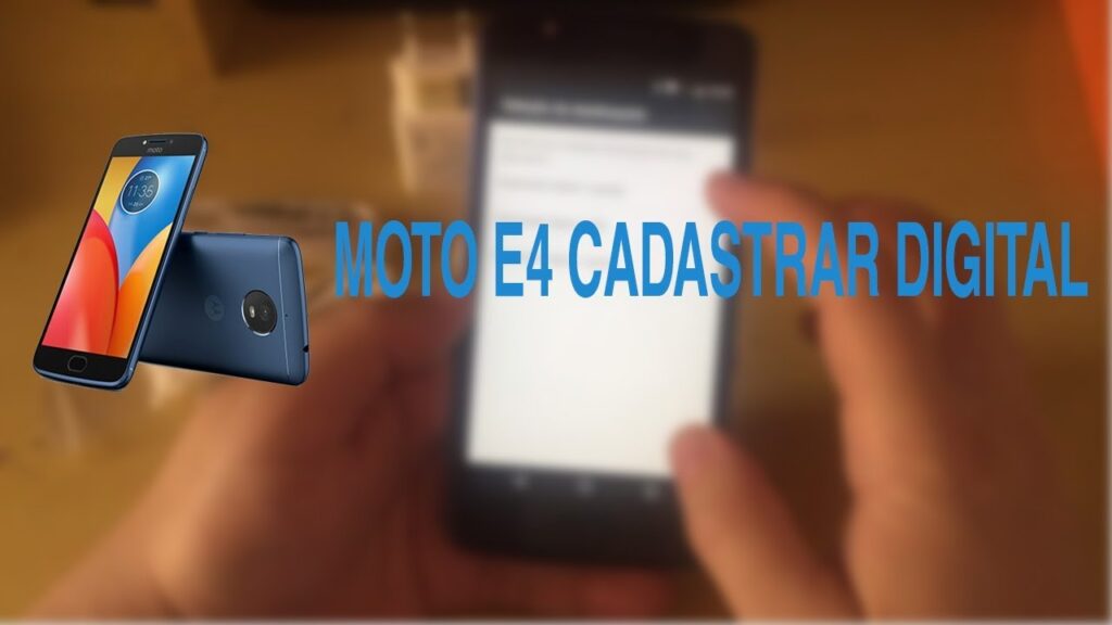 Como cadastrar digitais no moto e4 1