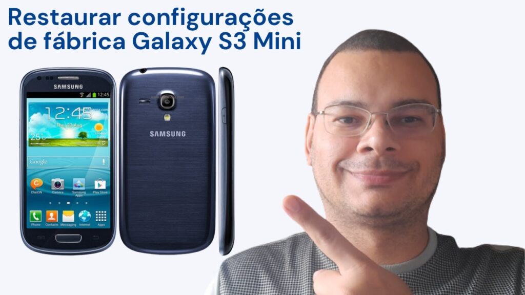 Como resetar o galaxy s3 mini e restaurar configuracoes de fabrica 1
