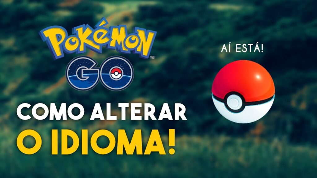 Como mudar o idioma dos textos em pokemon go 1