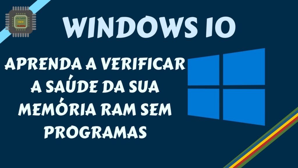 Como verificar a saude da memoria ram no windows 10 1