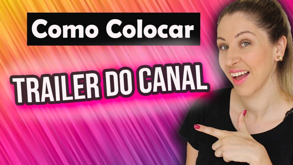 Como adicionar um trailer de apresentacao de seu canal no youtube 1