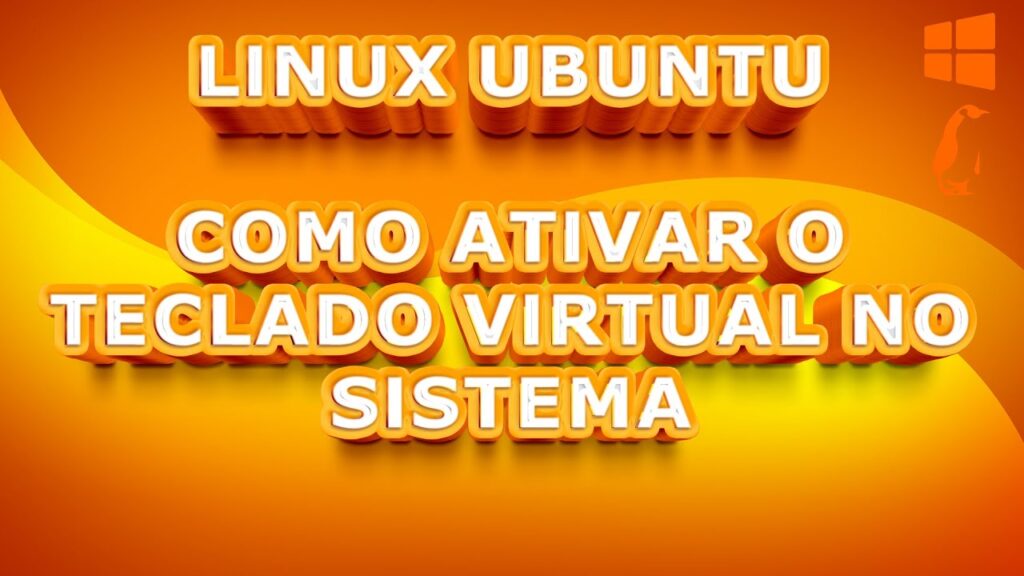 Como ativar teclado virtual do ubuntu linux 1