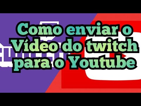 Como enviar videos editados de gameplay dos seus jogos para o twitch 1
