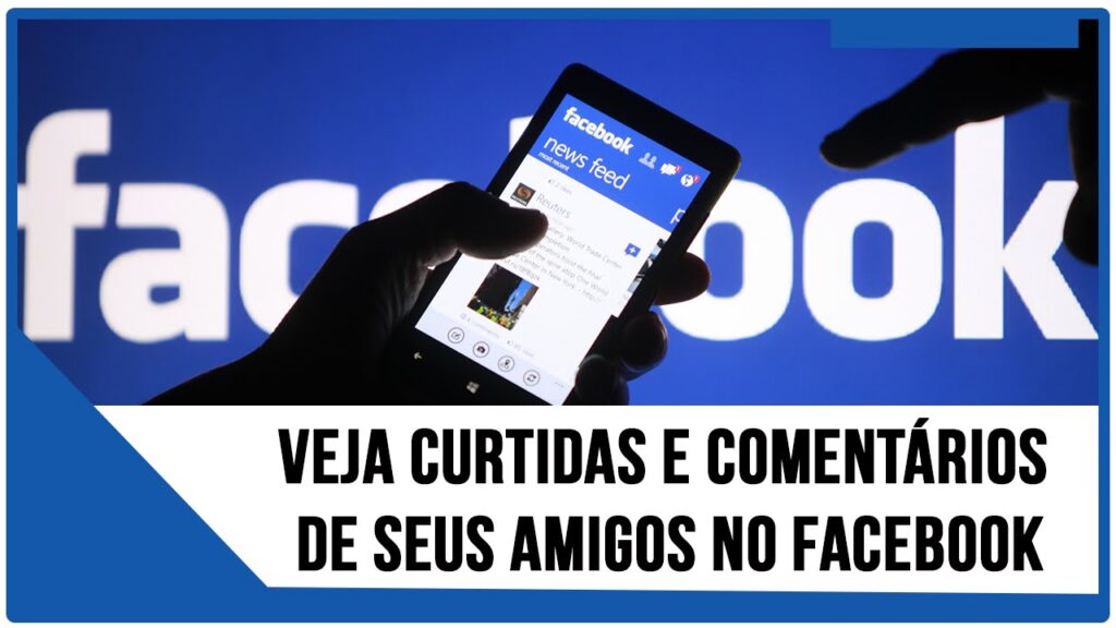 Como ver os comentarios e curtidas dos amigos no facebook 1