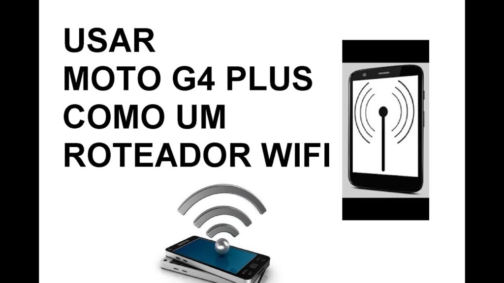 Como usar o moto g 4 plus Como roteador wi fi 1