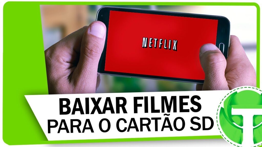 Como salvar videos da netflix no cartao sd 1