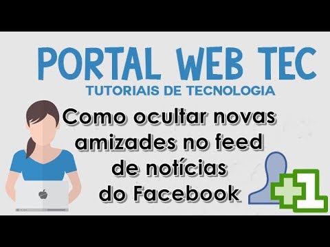 Como ocultar novas amizades no feed de noticias do facebook 1
