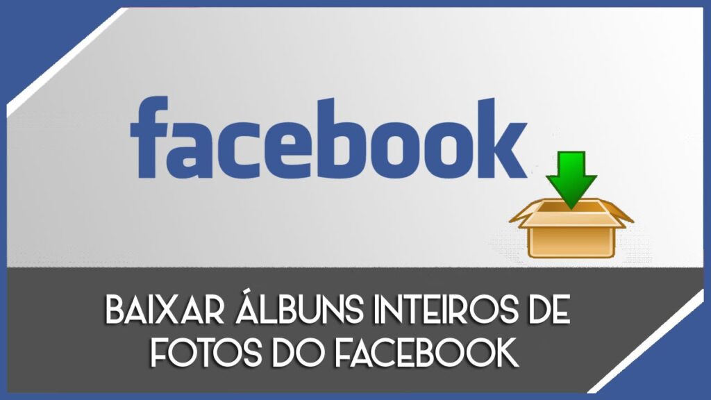 Como baixar albuns inteiros de fotos do facebook 1