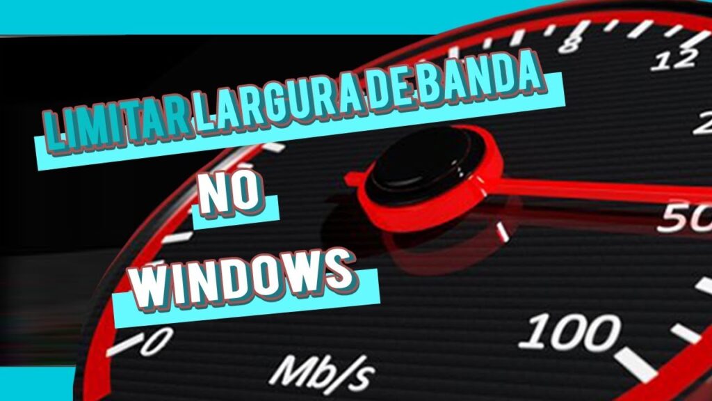 Como limitar largura de banda para apps no windows 10 1