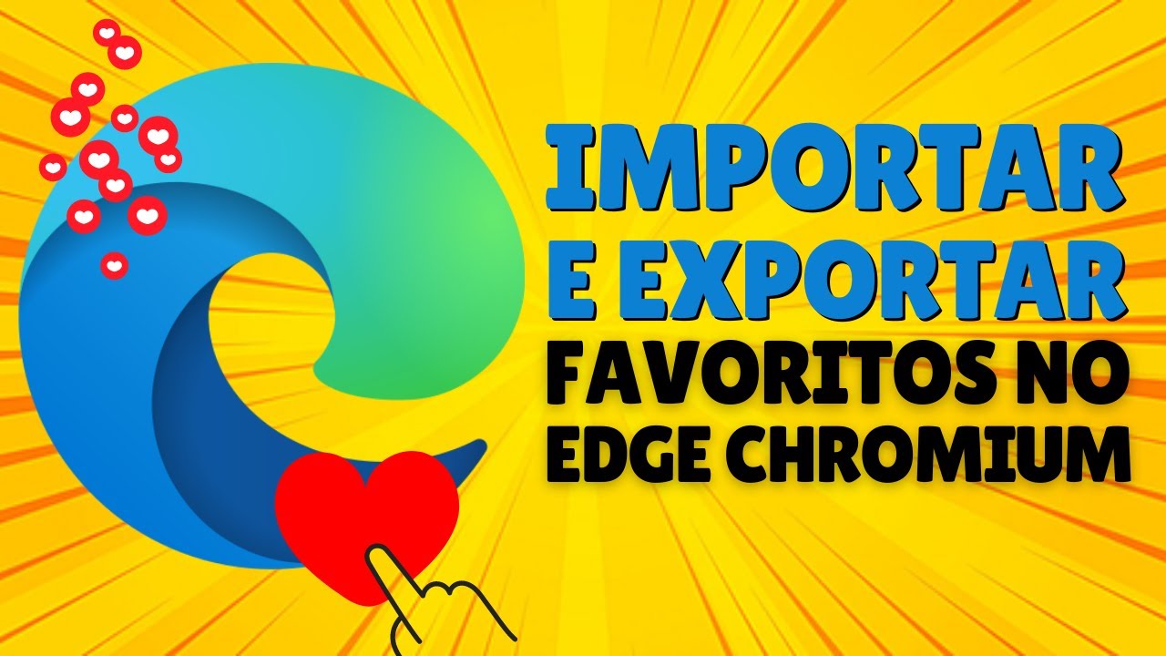Como importar e exportar favoritos no microsoft edge 2