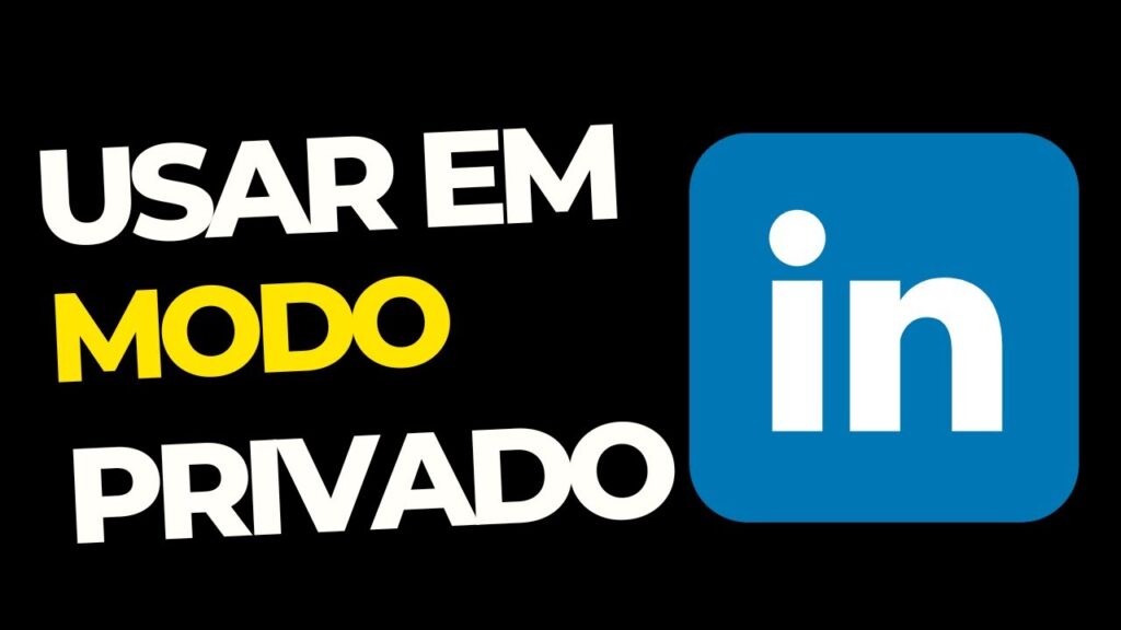 Como usar o modo privado do linkedin no celular 1