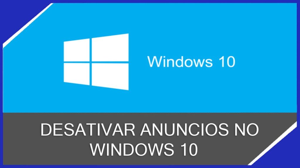 Como desativar anuncios no windows 10 1