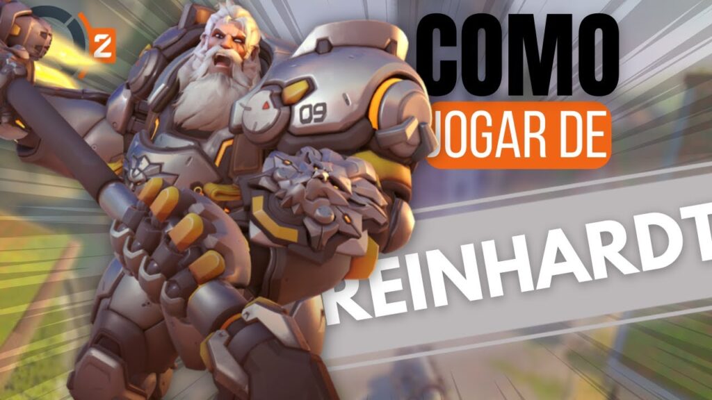 Como jogar com o personagem reinhardt em overwatch 1
